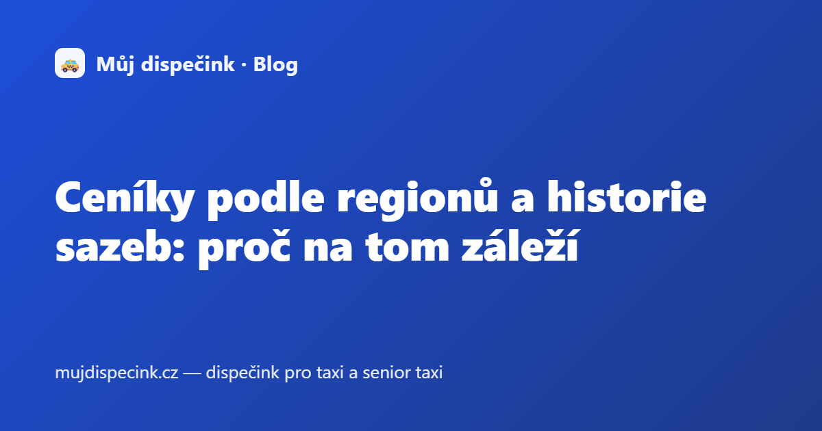 Ceníky podle regionů a historie sazeb: proč na tom záleží