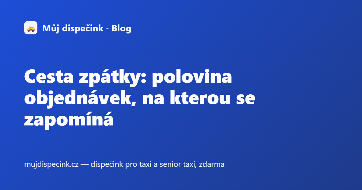 Cesta zpátky: polovina objednávek, na kterou se zapomíná