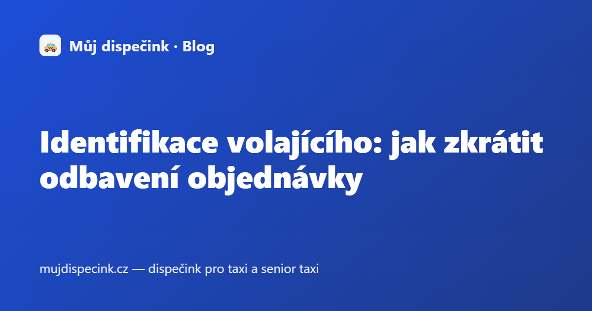 Identifikace volajícího: jak zkrátit odbavení objednávky