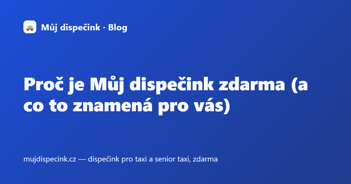 Proč je Můj dispečink zdarma (a co to znamená pro vás)