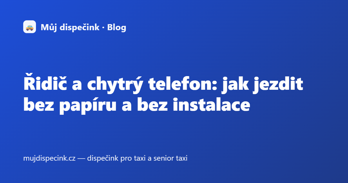 Řidič a chytrý telefon: jak jezdit bez papíru a bez instalace